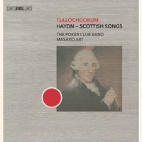 The Poker Club Band - Tullochgorum: Haydn – Scottish Songs