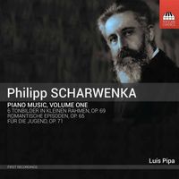 Luís Pipa - Scharwenka: Piano Music, Vol. 1