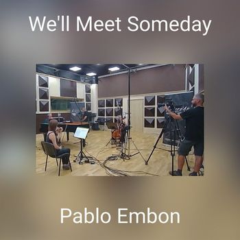 Pablo Embon - We'll Meet Someday (Studio Version)