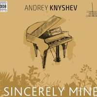 Andrey Knyshev - Sincerely Mine