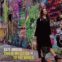 Kate Amrine - This Is My Letter to the World