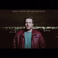 Doug Gatta - Bet on the Night