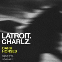 Latroit, Charlz - Dark Horses (Latroit Edition)
