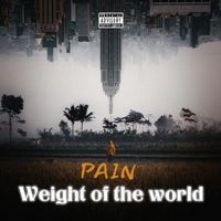 Pain - Weight of the World (Explicit)