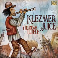 Klezmer Juice - Yiddish Lidele