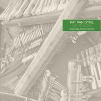 Pat Van Dyke - Say It Again (feat. Jesse Fischer)