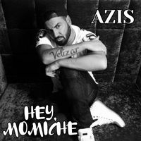 Azis - Hey, Momiche