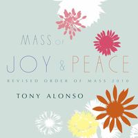 Tony Alonso - Mass of Joy & Peace