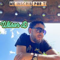 Wilson D - Me Inscribí Por Ti