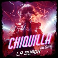 La Bomba - Chiquilla (Remix)