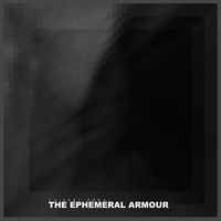 Thierry Arnal - The Ephemeral Armour