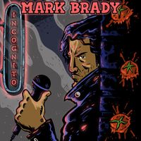 Mark Brady - Incognito (Explicit)