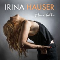 Irina Hauser - Hace Falta
