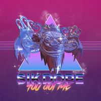 Sikdope - You Got Me (Extended)