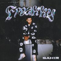 Sahir - Freakky (Explicit)