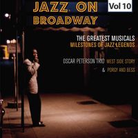 Oscar Peterson Trio - Milestones of Jazz Legends - Jazz on Broadway, Vol. 10