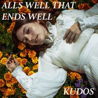 Kudos - Alls Well That Ends Well (Explicit)