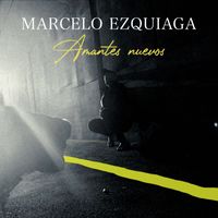 Marcelo Ezquiaga - Amantes Nuevos