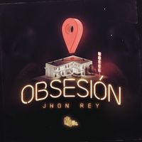 Jhon Rey - Obsesión