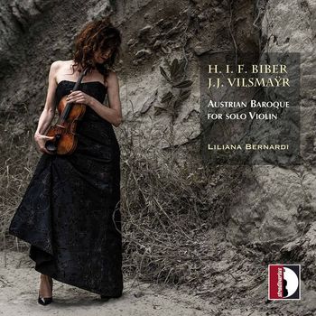 Liliana Bernardi - Vilsmayr & Biber: Violin Works