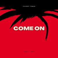 Thierry Tomas - Come ON