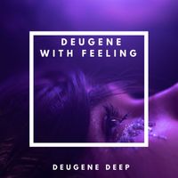 Deugene - With Feeling