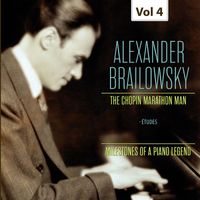 Alexander Brailowsky - Milestones of a Piano Legend: Alexander Brailowsky, Vol. 4