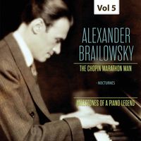 Alexander Brailowsky - Milestones of a Piano Legend: Alexander Brailowsky, Vol. 5