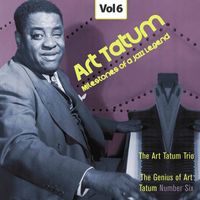 Art Tatum - Milestones of a Jazz Legend - Art Tatum, Vol. 6