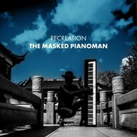 The Masked Pianoman - Recreation
