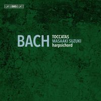 Masaaki Suzuki - J.S. Bach: Toccatas, BWV 910-916