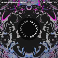 Jude & Frank and JIRICO - Te Lo Metto