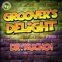 Dr. Kucho! - Groover's Delight