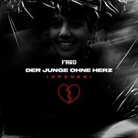 Fard - DER JUNGE OHNE HERZ (OPENER) (Explicit)
