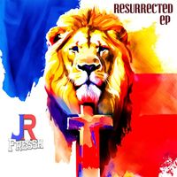JR Fressh - Resurrected
