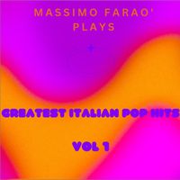 Massimo Faraò - Massimo Faraò Plays Greatest Italian Pop Hits, Vol. 1