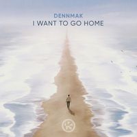 Dennmak - I Want to Go Home