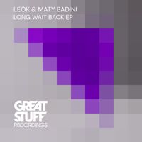 LeoK & Maty Badini - Long Wait Back EP