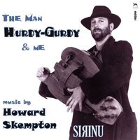 Sirinu - The Man, Hurdy-Gurdy & Me