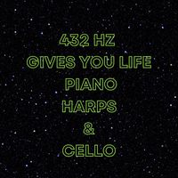 A Peaceful Mind - 432 Gives You Life Piano Harps And Cello