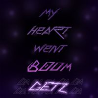 Getz - My Heart Went BOOM - (DaRaRaDaDa)