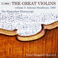 Peter Sheppard Skaerved - The Great Violins, Vol. 3: Antonio Stradivari, 1685