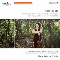 Maia Cabeza - Folk Roots: Works by Janáček, Veress, Holliger, Enescu, Schulhoff & Bartók