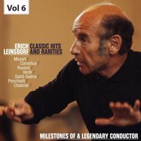 Erich Leinsdorf - Milestones of a Legendary Conductor: Erich Leinsdorf, Vol. 6