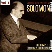 Solomon - Milestones of a Piano Legend: Solomon, Vol. 11