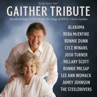 Gaither - Award-winning artists Honor The Songs of Bill & Gloria Gaither