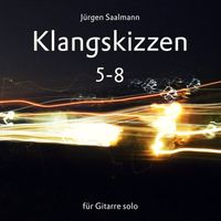 Jürgen Saalmann - Klangskizzen 5-8