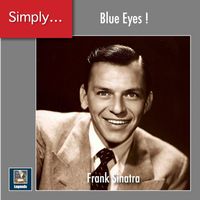 Frank Sinatra - Simply ... Blue Eyes! (The 2020 Remasters)