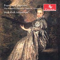 Mark Kroll - Couperin: The Complete Pièces de clavecin, Vol. 7
