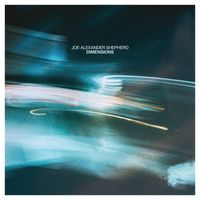 Joe Alexander Shepherd - Dimensions